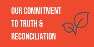 our commitment to truth and reconciliation